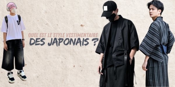 Quel est le style vestimentaire des japonais ? - AkitoParis Japanese Clothing Boutique